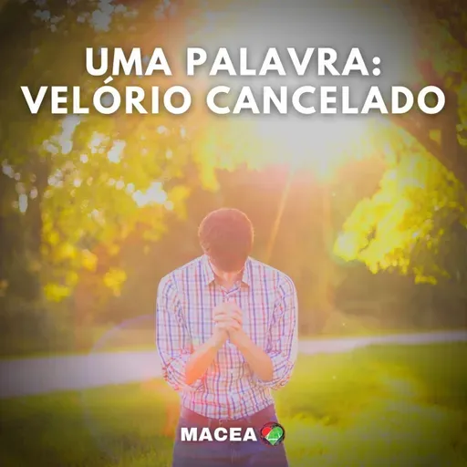 UMA PALAVRA: VELÓRIO CANCELADO - PASTOR CAIO RIBEIRO