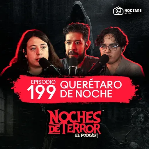 Ep 199: Vi un fantasma en la casa de Mijangos | Querétaro de Noche
