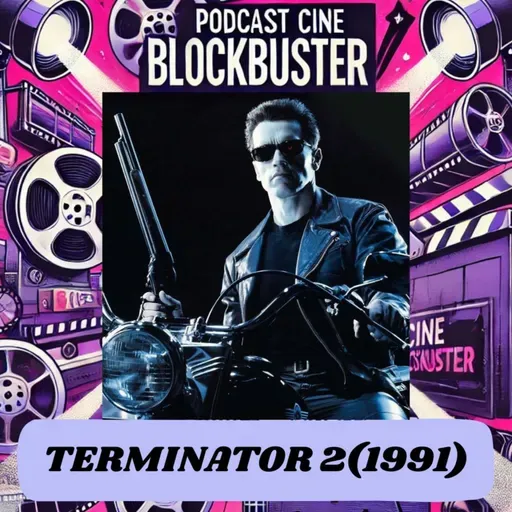 6x09 Terminator 2: El juicio final (1991)