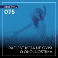 075 SŽ - Radost koja ne ovisi o okolnostima