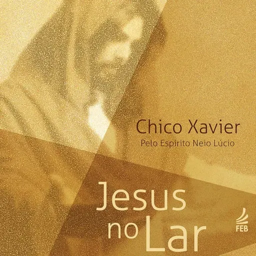 Jesus no Lar | Capítulo 41 ao 45