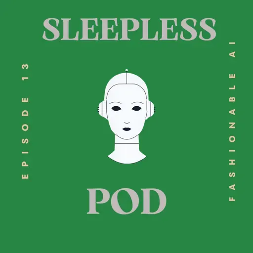 Episode 13 - Fashionable AI