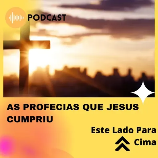 EP#9 "AS PROFECIAS QUE JESUS CUMPRIU"