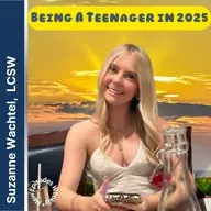 Being a Teenager in 2025