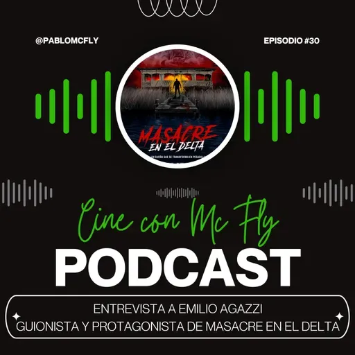 Entrevista a #EmilioAgazzi - Guionista y protagonista de #MasacreEnElDelta