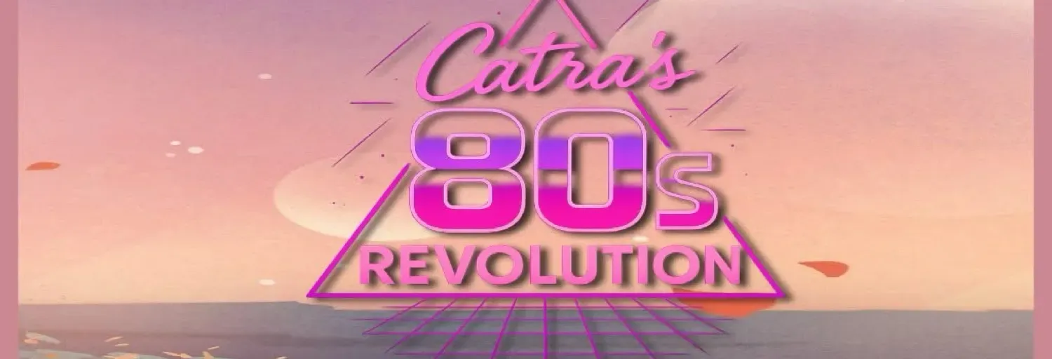 Catras 80s Revolution - MOVED