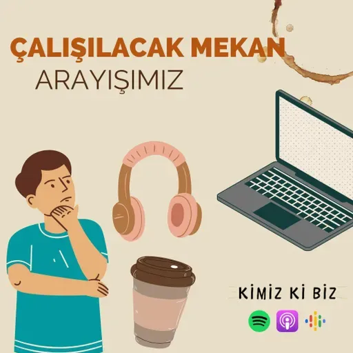 65. Bölüm | Çalışılacak Mekan Arayışımız - Avrupa ve Anadolu Kafe Önerileri