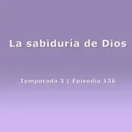 La sabiduría de Dios - Temp. 3 (N° 136)