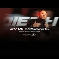 “10+1 DE AÑADIDURA” - Pastor Juan Esteban Pulido