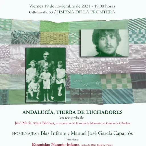 Homenaje a Blas Infante y Manuel José García Caparrós, en el 5º aniversario de la Casa de la Memoria, en recuerdo de José Ayala