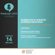 Podcast IMR - Mujeres en el Servicio Exterior Mexicano