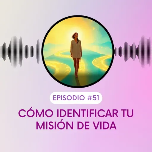 Cómo saber cuál es tu misión de vida (sin volvernos locos)
