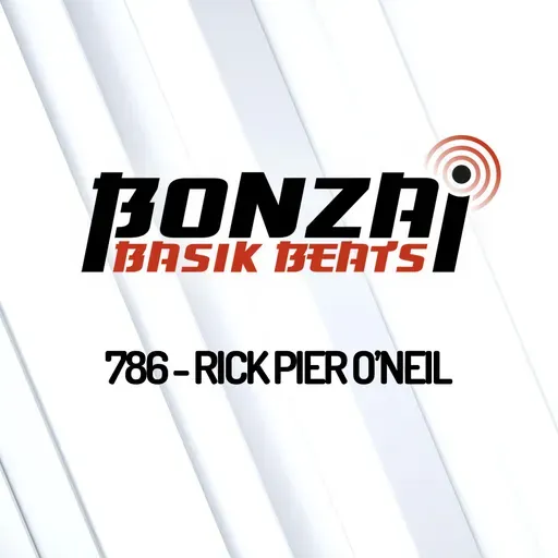 Bonzai Basik Beats 786 | Rick Pier O'Neil
