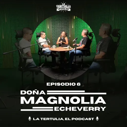 La Tertulia, el podcast: Doña Magnolia
