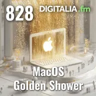 Digitalia #828 - MacOS Golden Shower