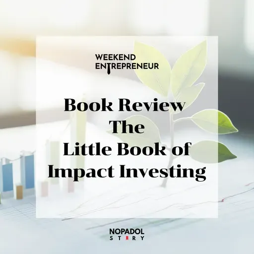 EP 2655 (WE 144) Book Review The Little Book of Impact Investing