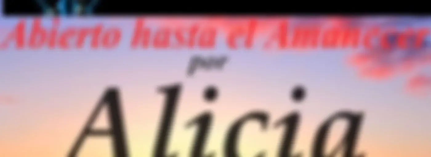ABIERTO HASTA EL AMANECER
