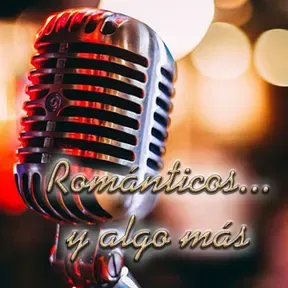 Románticos...y algo más