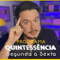 #726 - HÁBITO POSITIVO QUE VOCÊ PRECISA TER SE QUISER PROSPERAR | Programa Quintessência #54