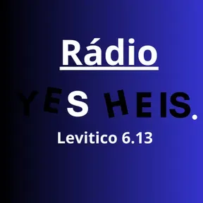 Rádio Yes He Is.
