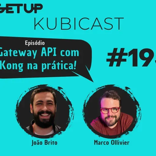 #193 - Gateway API com Kong na prática!