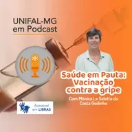 Saúde em Pauta: vacinação contra a gripe - Por Mônica La Salete Godinho
