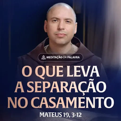 O que leva a separação no casamento | (Mateus 19, 3-12) #2438