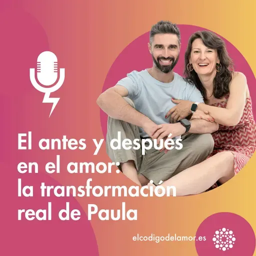 El antes y después en el amor: la transformación real de Paula