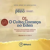 O Culto Começa no Éden | Renato Marinoni