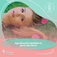 Agradecerte también es parte del cierre.