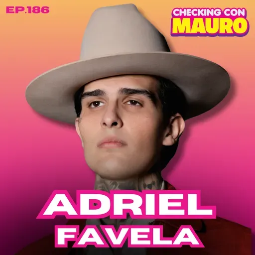 EP.186 - Adriel Favela. "Toqué fondo con el licor y las drogas"