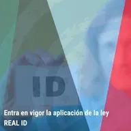 "Entra en vigor la aplicación de la ley REAL ID” | Bienvenidos a América |