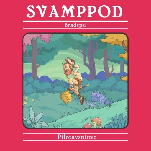 Svamppod Brädspel – Avsnitt 1: Piloten