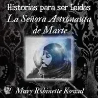 La Señora Astronauta de Marte, Mary Robinette Kowal
