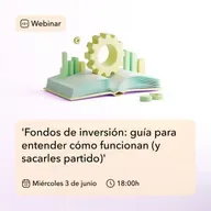 Fondos de inversión: guía para entender cómo funcionan (y sacarles partido)