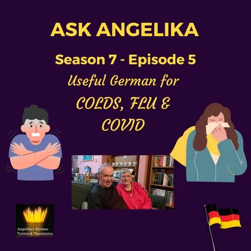 Ask Angelika Season 7 Episode 5 - Useful German for colds, flu & Covid