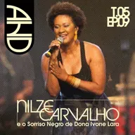 #09 - A História do Disco - Sorriso Negro, com Nilze Carvalho