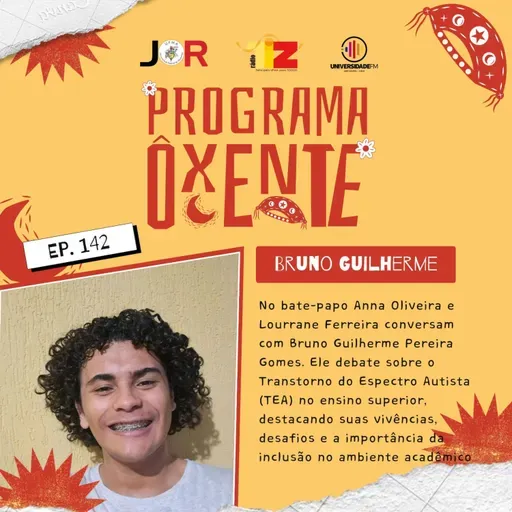 Ôxenteee (Episódio — 142) – Autismo na Universidade: desafios, vivências e inclusão