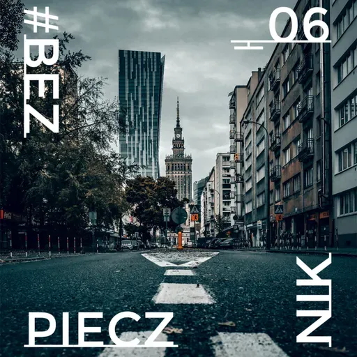 S06E08 Co, kto i dlaczego uważa za przestrzeń publiczną i jaka ona powinna być?