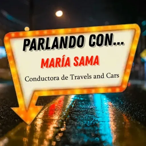 Parlando con... María Sama - Conductora de Travels and Cars