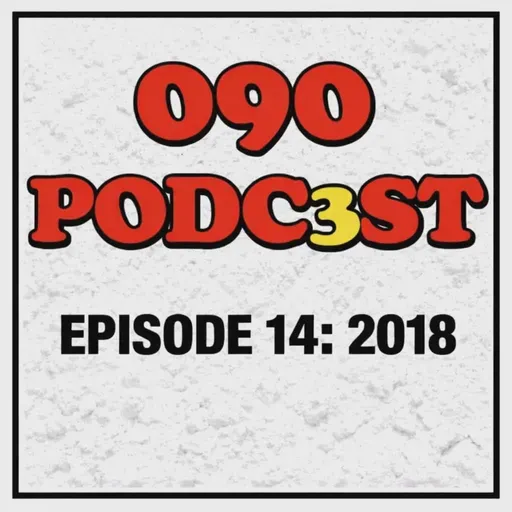 EPISODE 14: 2018