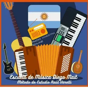 Radio Maestra /  Escuela Diego Mait Método de  Estudio  Raúl Varelli