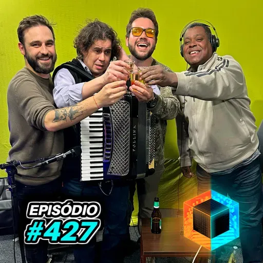 Ep. 427 - Chupisco Torneado, Foguetes e Jorginho com Vagino