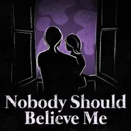 Introducing Season Seven of Nobody Should Believe Me