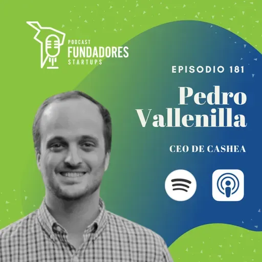 Pedro Vallenilla 🇻🇪| Cashea | Transaccionar el 1% del PIB de  Venezuela | Ep. 181
