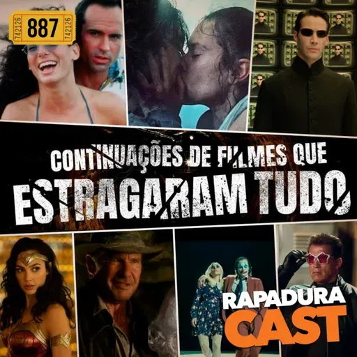RapaduraCast 887 - Continuações de Filmes que ESTRAGARAM TUDO!!