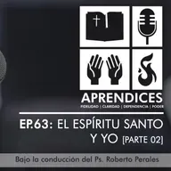 EP.63 El Espíritu Santo y yo (Parte 2 – Juan 12:30-36) 