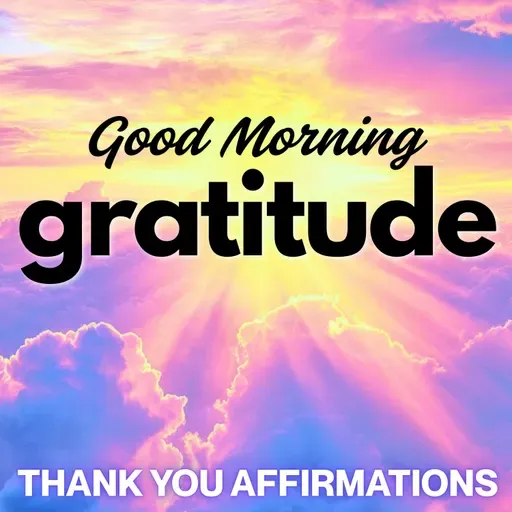 Thank You! Good Morning Gratitude Affirmations 🙏☀️