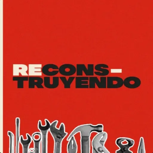 Fortaleza para Reconstruir - Marvin Chacón