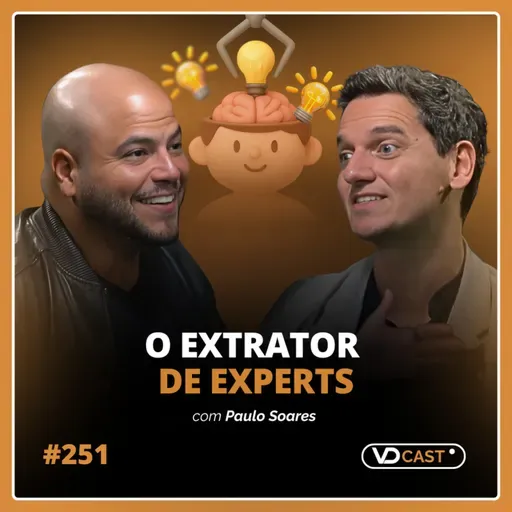 #EP251 - O cara que extrai o método de quem tem resultados - Entrevista com Paulo Soares